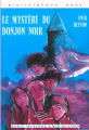 Couverture Le mystère du donjon noir / Le secret du vieux donjon Editions Hachette (Bibliothèque Rose) 1976