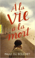 Couverture À la vie à la mort Editions Gallimard  (Jeunesse) 2016