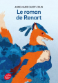 Couverture Le roman de Renart (Cadot-Colin) Editions Le Livre de Poche (Jeunesse) 2014