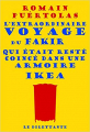Couverture L'extraordinaire voyage du fakir qui était resté coincé dans une armoire Ikea Editions Le Dilettante 2013