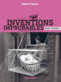 Couverture Inventions improbables mais vraies ! Editions Fluide glacial 2016