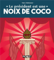 Couverture Le président est une noix de coco Editions Delcourt (Pataquès) 2022