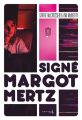 Couverture Margot Mertz, tome 1 : Signé Margot Mertz Editions de La Martinière (Fiction J.) 2022