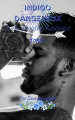 Couverture Indigo Dangereux, tome 1 : À en perdre haleine Editions Autoédité 2018