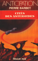 Couverture Les Cités de L'espace, tome 2 : Cités des Astéroïdes Editions Fleuve (Noir - Anticipation) 1981
