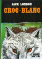 Couverture Croc-Blanc / Croc Blanc Editions Hachette (Bibliothèque Verte) 1977