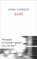Couverture Jules : Pourquoi se suicider quand on a 26 ans ? Editions Plon (Récit) 2020