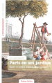 Couverture Paris en ses jardins : Nature et culture urbaines au XVIIIe siècle Editions Champ Vallon (Epoques) 2021