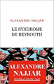 Couverture Le Syndrome de Beyrouth Editions Plon 2021