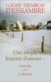 Couverture Une simple histoire d'amour, double, tome 1 : L'incendie, La déroute Editions France Loisirs 2017
