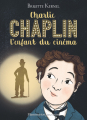 Couverture Charlie Chaplin : L'enfant du cinéma Editions Flammarion 2022