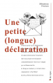 Couverture Une petite (longue) déclaration Editions Les Belles Lettres 2022