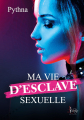 Couverture Ma vie d'esclave sexuelle Editions Libertine 2021