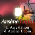 Couverture L'arrestation d'Arsène Lupin Editions Compagnie du Savoir 2009