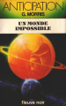 Couverture Les Cervoboules, tome 1 : Un monde impossible Editions Fleuve (Noir - Anticipation) 1981
