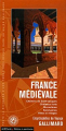 Couverture France médiévale  Editions Gallimard  (Encyclopédies du voyage) 2007