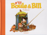 Couverture P'tit Boule & Bill, tome 3 : Cabanes  Editions Dargaud 2013