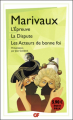 Couverture Les acteurs de Bonne foi suivi de La Dispute et de L'Epreuve Editions Flammarion (GF) 2017