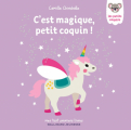 Couverture C'est magique, petit coquin ! Editions Gallimard  (Jeunesse - Mes tout premiers livres) 2021