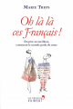 Couverture Oh là là, ces Français ! : Du pire au meilleur, comment le monde parle de nous Editions La Librairie Vuibert 2015
