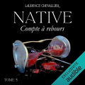 Couverture Native, tome 5 : Compte à rebours Editions Audible studios 2021