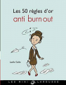 Couverture Les 50 règles d\\\'or anti burn out Editions Larousse (Mini-Larousse) 2018