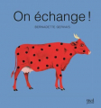 Couverture On échange Editions Seuil (Albums jeunesse) 2019