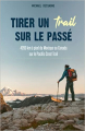 Couverture Tirer un trail sur le passé  : 4260 km à pied du Mexique au Canada sur le Pacific Crest Trail Editions Autoédité 2021