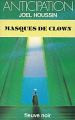 Couverture Masques de Clown Editions Fleuve (Noir - Anticipation) 1982