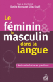 Couverture Le féminin et le masculin dans la langue  Editions ESF (Pratiques et enjeux pédagogiques) 2019