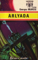Couverture Arlyada Editions Fleuve (Noir - Anticipation) 1973