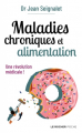 Couverture Maladies chroniques et alimentation : Une révolution médicale Editions Le Livre de Poche 2021