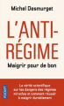 Couverture L'anti-régime : Maigrir pour de bon Editions Pocket 2018