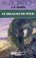 Couverture Service de Surveillance des Planètes Primitives, tome 07 : Le Dragon de Wilk Editions Fleuve (Noir - Anticipation) 1987