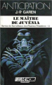 Couverture Service de Surveillance des Planètes Primitives, tome 11 : Le Maître de Juvénia Editions Fleuve (Noir - Anticipation) 1988