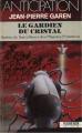 Couverture Service de Surveillance des Planètes Primitives, tome 21 : Le Gardien du cristal Editions Fleuve (Noir - Anticipation) 1990