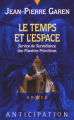 Couverture Service de Surveillance des Planètes Primitives, tome 30 : Le Temps et l'espace Editions Fleuve (Noir - Anticipation) 1993