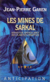 Couverture Service de Surveillance des Planètes Primitives, tome 33 : Les Mines de Sarkal Editions Fleuve (Noir - Anticipation) 1994