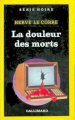Couverture La douleur des morts Editions Gallimard  (Série noire) 1990