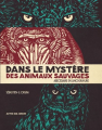 Couverture Dans le mystère des animaux sauvages Editions Actes Sud (Junior) 2011