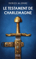 Couverture Le Testament de Charlemagne Editions Bragelonne 2022