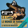 Couverture Les Chroniques de Narnia / Le Monde de Narnia, tome 1 : Le Neveu du magicien Editions Audiolib 2021