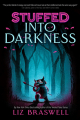 Couverture Stuffed, book 2: Into Darkness Editions Disney-Hyperion 2021