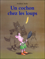 Couverture Un cochon chez les loups Editions L'École des loisirs 2006