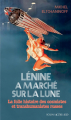 Couverture Lénine a marché sur la Lune Editions Actes Sud 2022