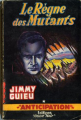 Couverture Le règne des mutants Editions Fleuve (Noir - Anticipation) 1957
