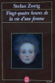 Couverture Vingt-quatre heures de la vie d'une femme Editions Le Livre de Poche 1993