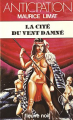 Couverture La Cité du vent damné Editions Fleuve (Noir - Anticipation) 1985