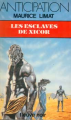 Couverture Les Esclaves de Xicor Editions Fleuve (Noir - Anticipation) 1982