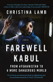 Couverture Farewell Kabul: From Afghanistan to a more dangerous world Editions William Collins 2015